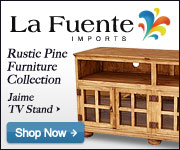 Shop La Fuente Imports for fine Rustic Furniture and Home Decor